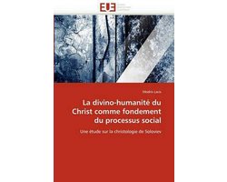 La divino-humanité du Christ comme fondement du processus social