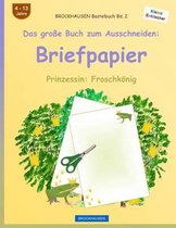 Brockhausen Bastelbuch Band 2 - Das Gro e Buch Zum Ausschneiden: Briefpapier: Prinzessin