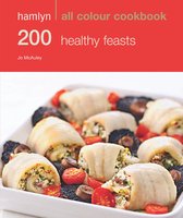 Hamlyn All Colour Cookery - Hamlyn All Colour Cookery: 200 Healthy Feasts