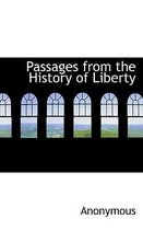 Passages from the History of Liberty