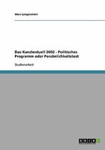 Das Kanzlerduell 2002 - Politisches Programm oder Persoenlichkeitstest