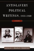 Antislavery Political Writings, 1833-1860