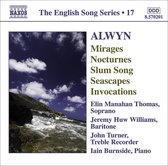 John Turner, Iain Burnside, Jeremy Huw Williams, Elin Manahan Thomas - Alwyn: Seascapes / Invocations / Mirages (CD)