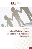 Le Beneficiaire d'Aide Sociale Face A l'Activite Benevole