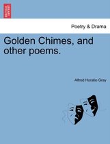 Golden Chimes, and Other Poems.