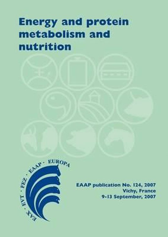 EAAP Scientific Series Energy and protein metabolism and nutrition