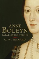 Anne Boleyn Fatal Attractions