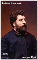 Oeuvres de Georges Bizet - Lettres à un ami 1865-1872