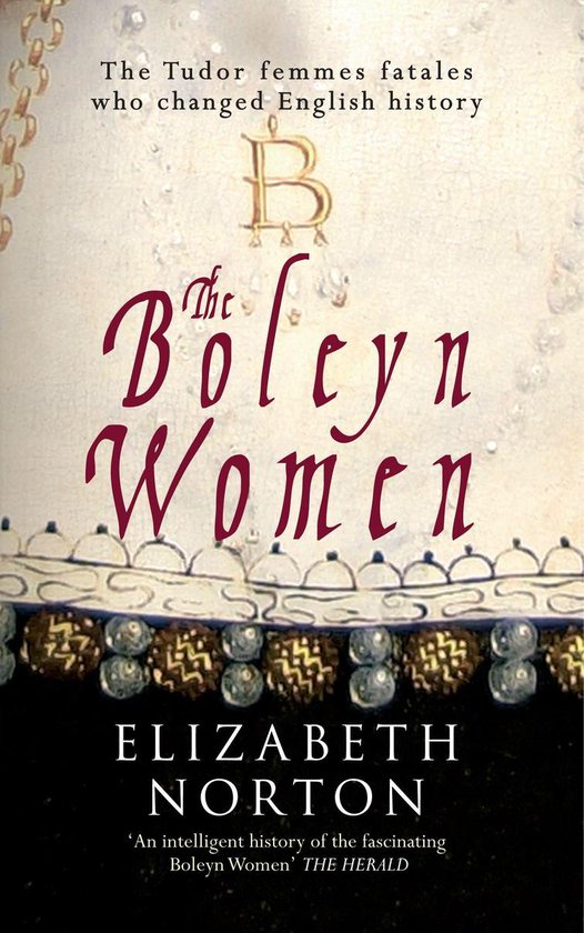 Couverture du livre 'The Boleyn Women' par Elizabeth Norton. Ornements dorés et lettres rouges.
