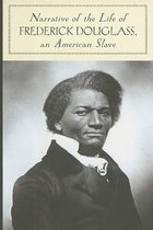 Narrative of the Life of Frederick Douglass an American Slave