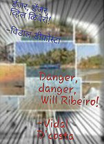 Danger, Danger Will Ribeiro!
