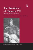 Catholic Christendom, 1300-1700 - The Pontificate of Clement VII