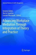 Industrial Relations & Conflict Management- Advancing Workplace Mediation Through Integration of Theory and Practice