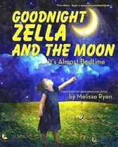 Goodnight Zella and the Moon, It's Almost Bedtime