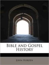 Bible and Gospel History