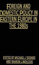 Foreign and Domestic Policy in Eastern Europe in the 1980s