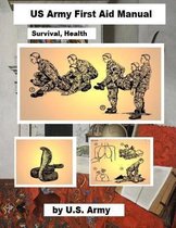 US Army First Aid Manual / Survival, Health