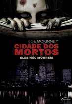 Cidade Dos Mortos - Eles não morrem