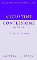 Cambridge Greek and Latin Classics - Imperial Library- Augustine: Confessions Books I–IV