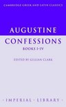 Cambridge Greek and Latin Classics - Imperial Library- Augustine: Confessions Books I–IV