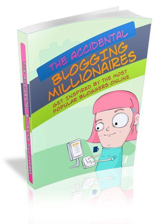 The Accidental Blogging Millionaires - cover