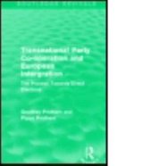 Routledge Revivals- Transnational Party Co-operation and European Integration