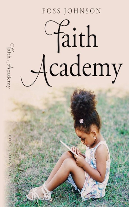 Faith Academy (ebook), Foss Johnson 9781456516376 Boeken
