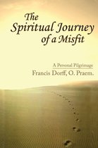 The Spiritual Journey of a Misfit