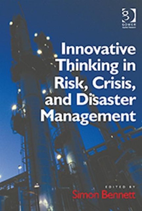 9781409411949 - Innovative Thinking In Risk, Crisis, And Disaster Management