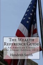 The Wealth Reference Guide