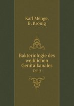 Bakteriologie des weiblichen Genitalkanales Teil 2