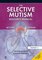 Selective Mutism Resource Manual 2Nd Ed