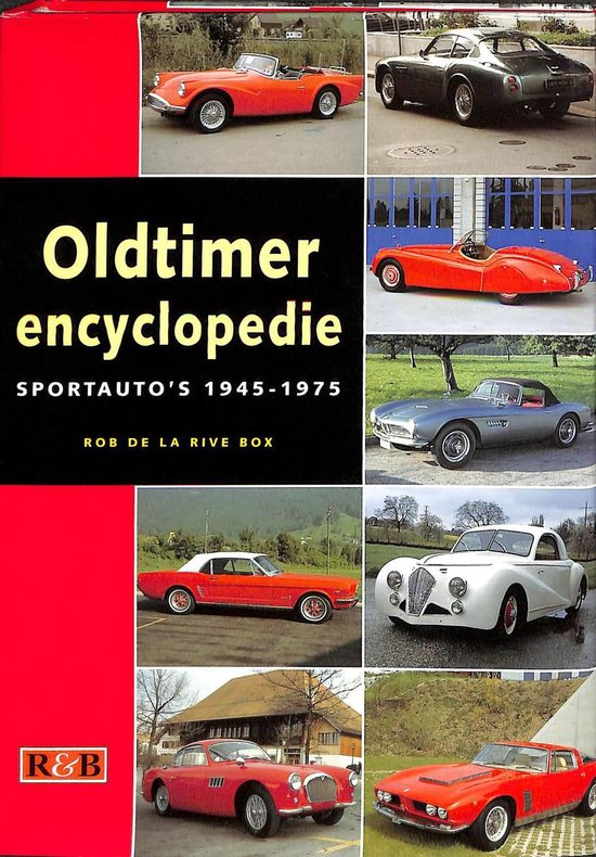 Oldtimer encyclopedie. Sportauto's 19451975 Rob de la Rive Box., Rob de la Rive... Oldtimer encyclopedie. Sportauto's 19451975 Rob de la Rive Box., Rob de la Rive...