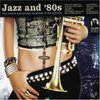 Jazz and '80s: The Coolest and Sexiest Songbook of the Eighties