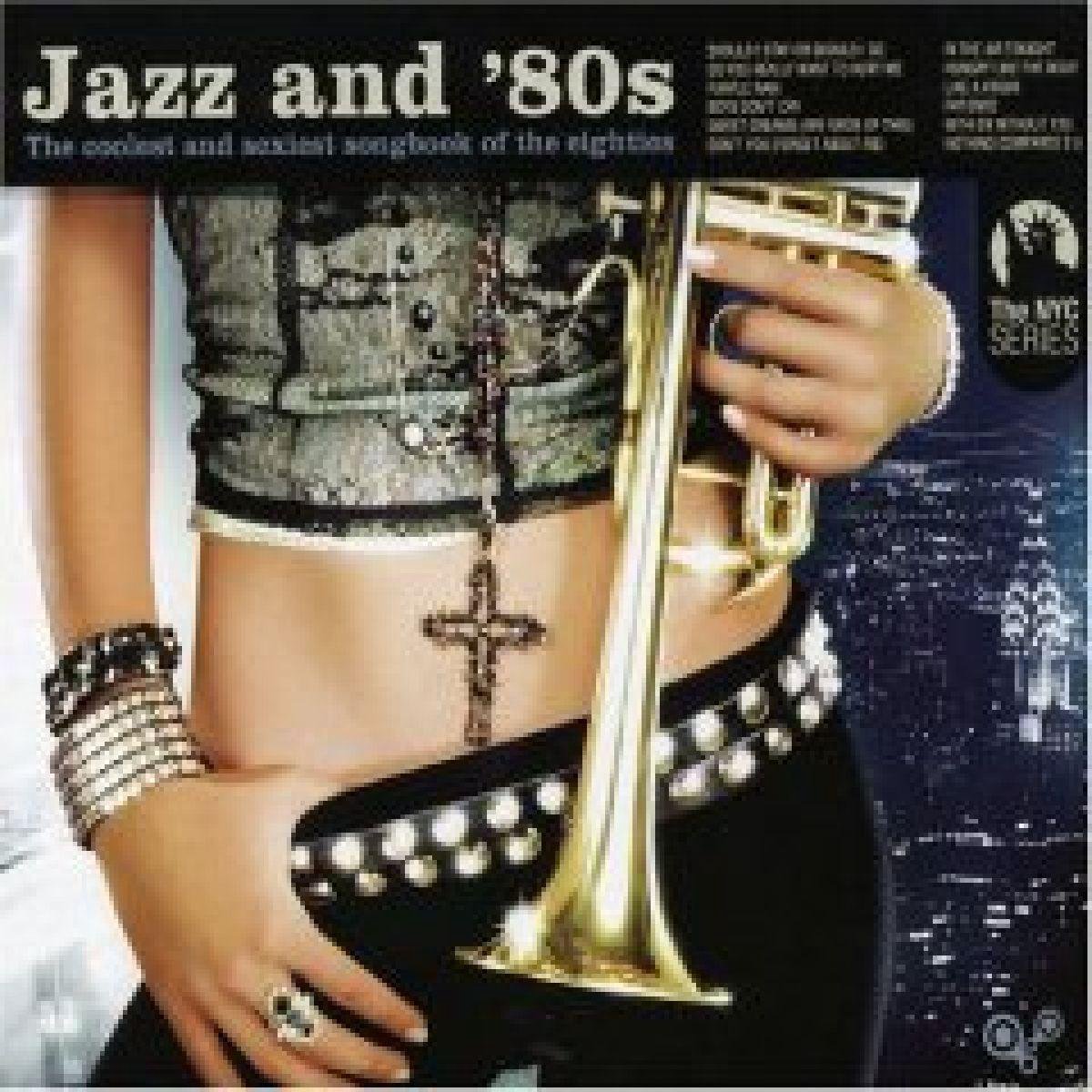 Jazz and '80s: The Coolest and Sexiest Songbook of the Eighties