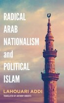 Radical Arab Nationalism and Political Islam