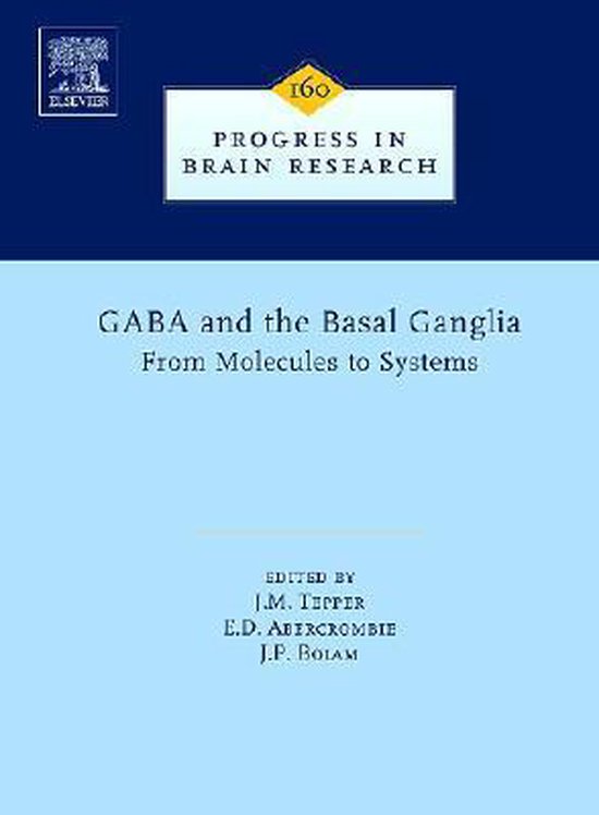 GABA and the Basal Ganglia 9780444521842 J. Tepper Boeken
