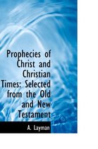 Prophecies of Christ and Christian Times