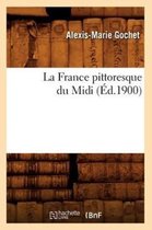 Histoire- La France Pittoresque Du MIDI (�d.1900)