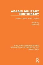 Routledge Library Editions: Language & Literature of the Middle East- Arabic Military Dictionary