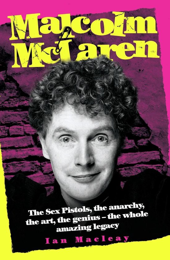 Malcolm McLaren - The Biography: The Sex Pistols, the anarch ... - cover
