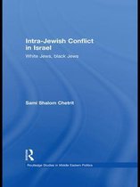Routledge Studies in Middle Eastern Politics - Intra-Jewish Conflict in Israel