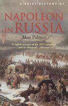 Brief Histories-A Brief History of Napoleon in Russia