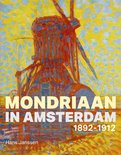 Mondriaan in Amsterdam 1892-1912