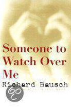 Someone to Watch over Me