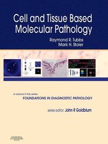 Cell And Tissue Based Molecular Pathology E-Book