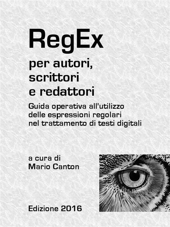 RegEx 1 - RegEx per autori, scrittori e redattori. Guida ope ... - cover