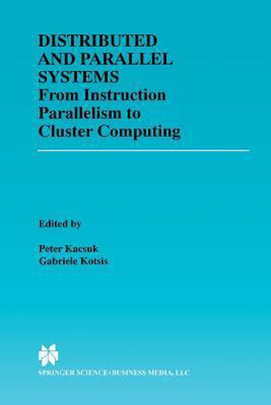 Distributed and Parallel Systems | 9781461370239 | Boeken | bol.com