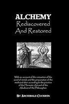 Alchemy Rediscovered and Restored