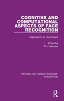 Psychology Library Editions: Perception - Cognitive and Computational Aspects of Face Recognition